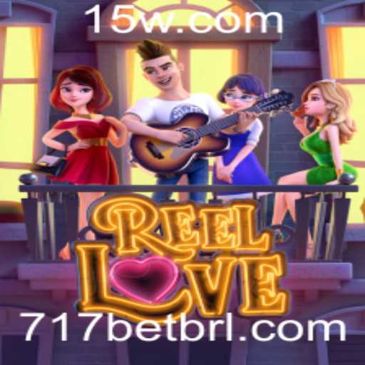 Explorando o Mundo de ReelLove no 717bet