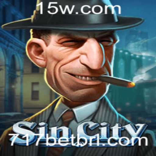 Descubra o Excitante Mundo de SinCity com 717bet